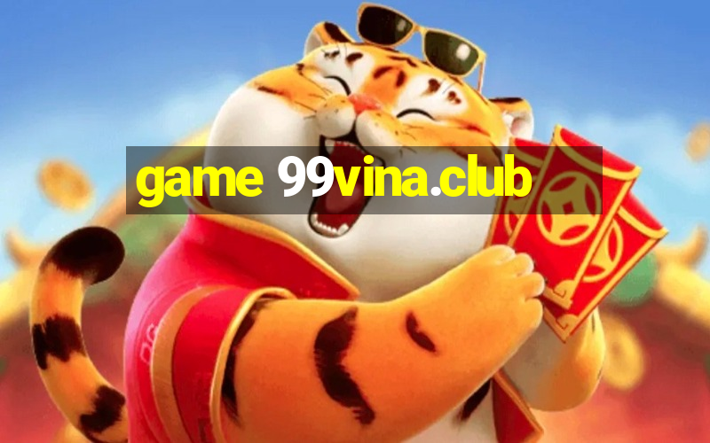 game 99vina.club