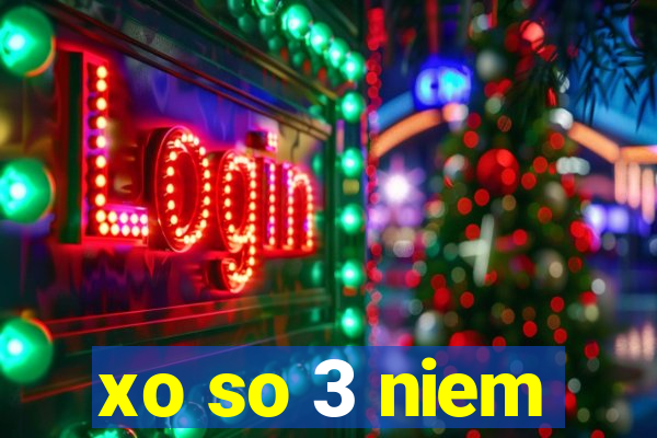 xo so 3 niem