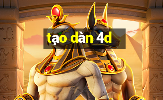 tạo dàn 4d