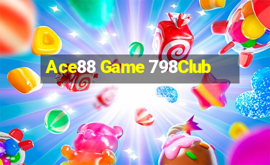 Ace88 Game 798Club