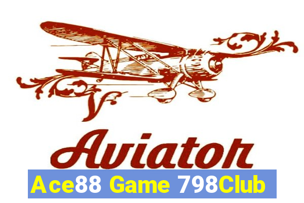 Ace88 Game 798Club