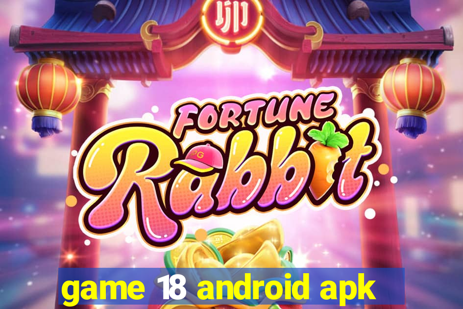 game 18 android apk