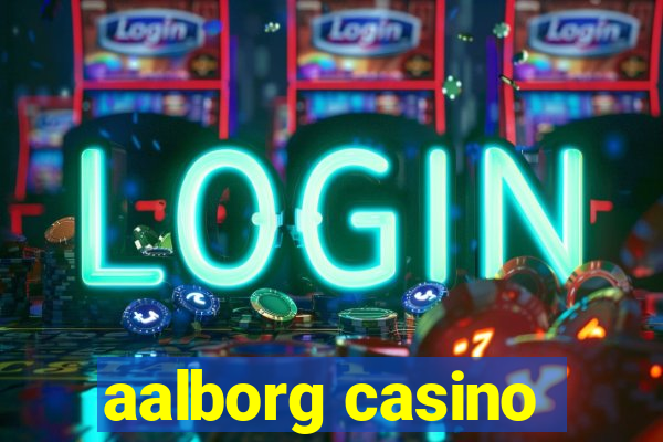 aalborg casino