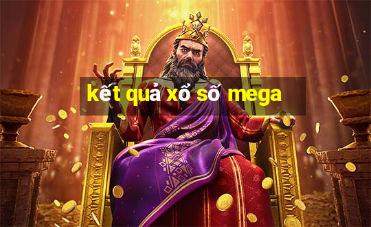 kết quả xổ số mega