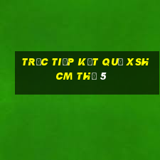 Trực tiếp kết quả XSHCM Thứ 5