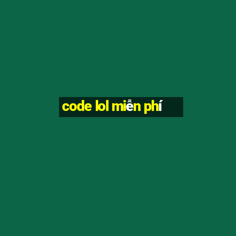 code lol miễn phí