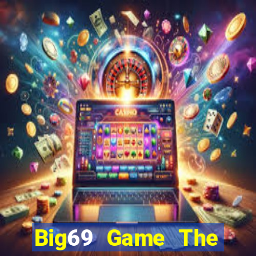 Big69 Game The Bài Hay Nhất 2021