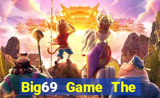 Big69 Game The Bài Hay Nhất 2021