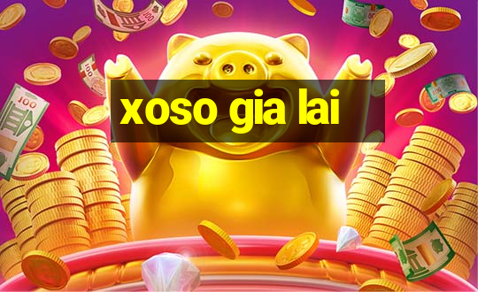 xoso gia lai