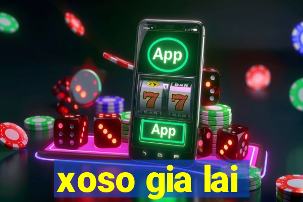 xoso gia lai