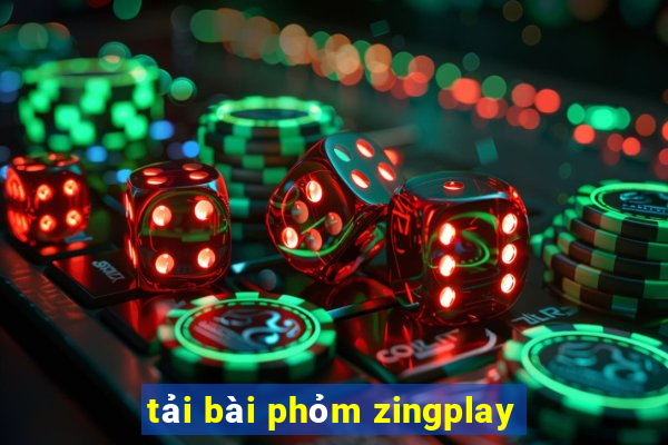 tải bài phỏm zingplay