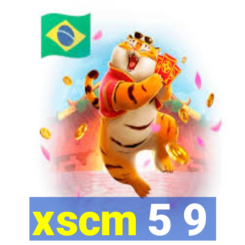 xscm 5 9