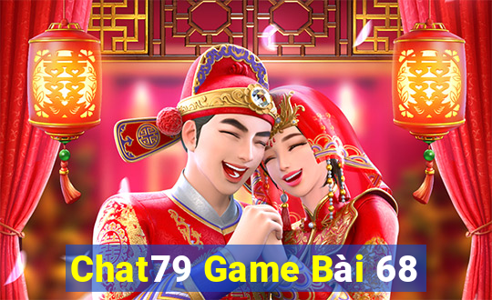 Chat79 Game Bài 68