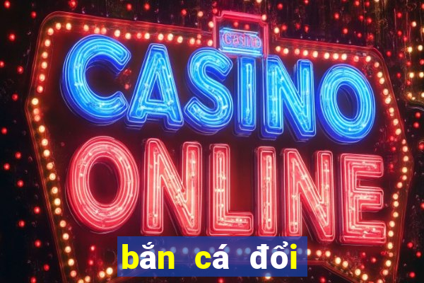 bắn cá đổi thưởng banca.tv