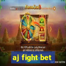 aj fight bet