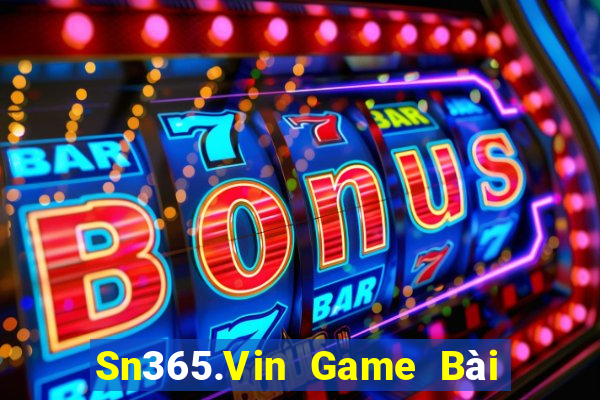 Sn365.Vin Game Bài Uy Tín Nhất 2022