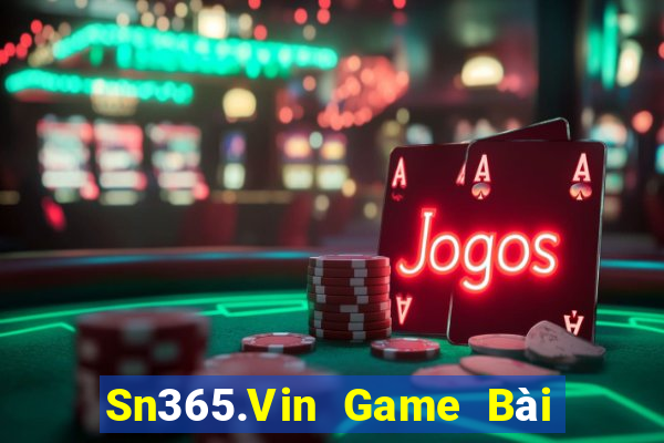 Sn365.Vin Game Bài Uy Tín Nhất 2022