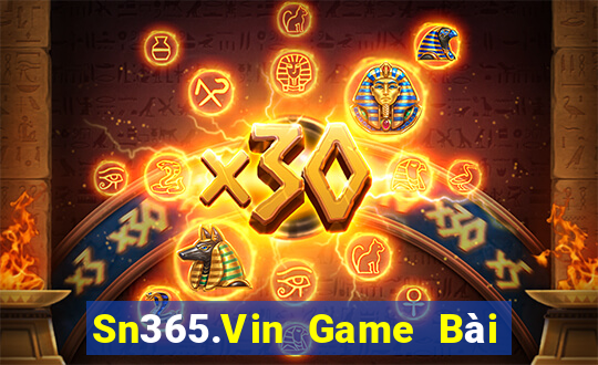 Sn365.Vin Game Bài Uy Tín Nhất 2022