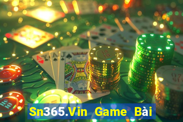 Sn365.Vin Game Bài Uy Tín Nhất 2022