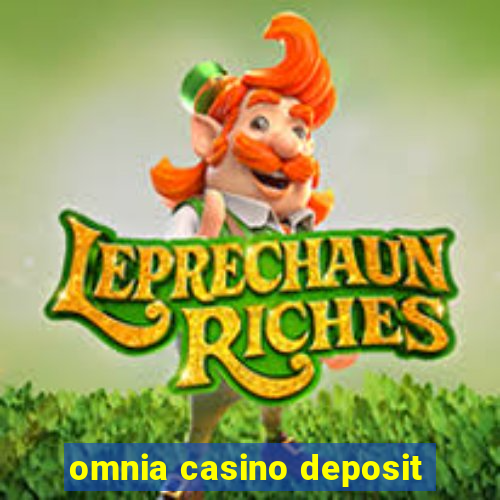 omnia casino deposit