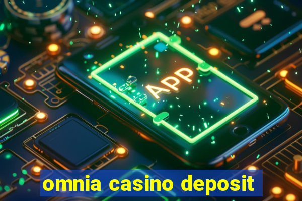 omnia casino deposit