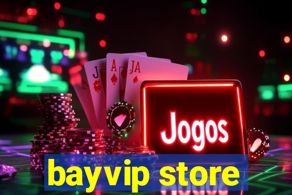 bayvip store