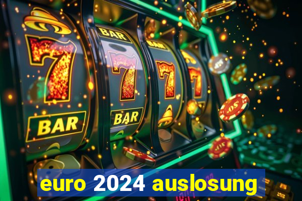 euro 2024 auslosung