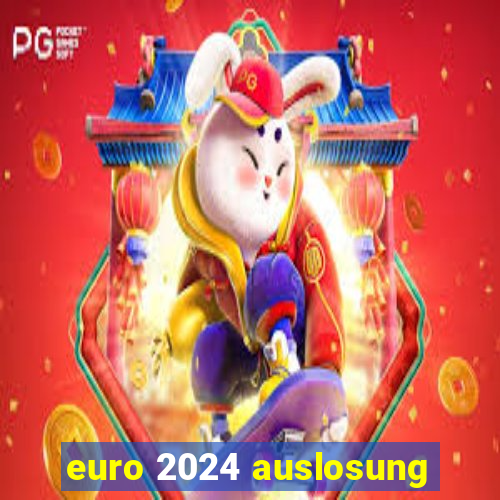 euro 2024 auslosung