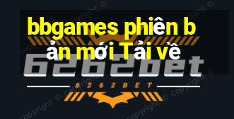 bbgames phiên bản mới Tải về