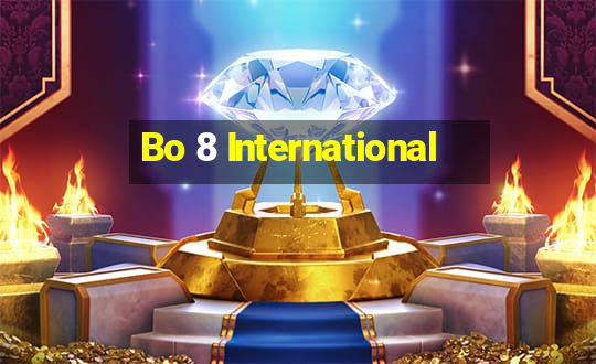 Bo 8 International