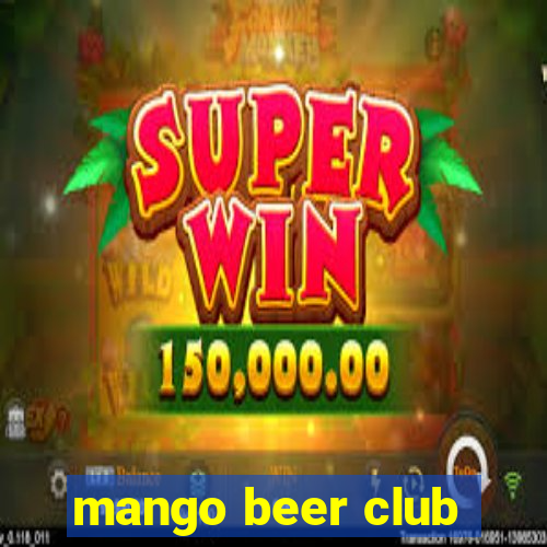 mango beer club