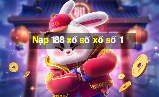 Nạp 188 xổ số xổ số 1