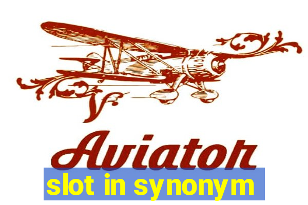 slot in synonym