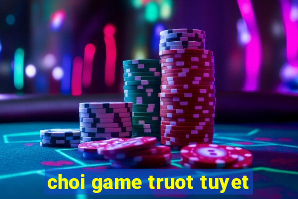 choi game truot tuyet