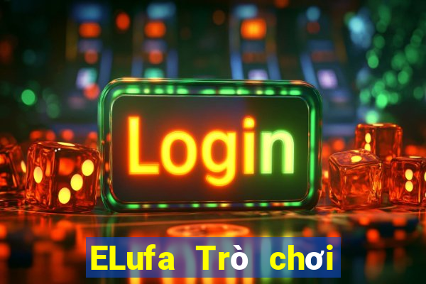 ELufa Trò chơi điện tử Giải trí