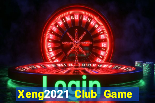 Xeng2021 Club Game Bài Sunwin