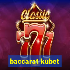 baccarat kubet