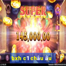 bxh c1 châu âu