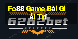 Fo88 Game Bài Giải Trí