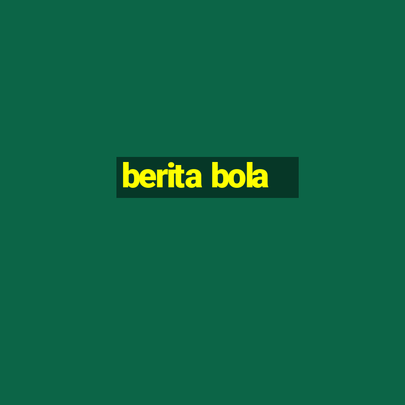 berita bola