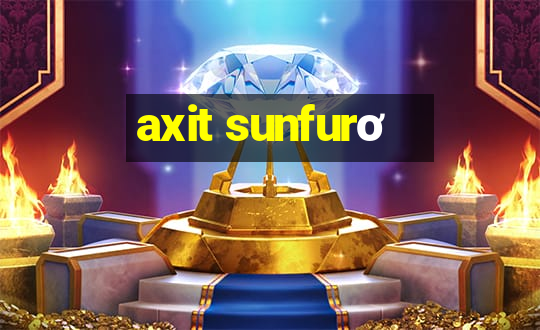 axit sunfurơ