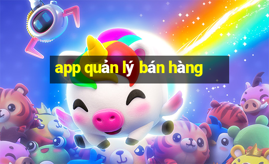 app quản lý bán hàng