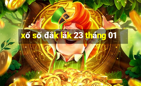 xổ số đắk lắk 23 tháng 01