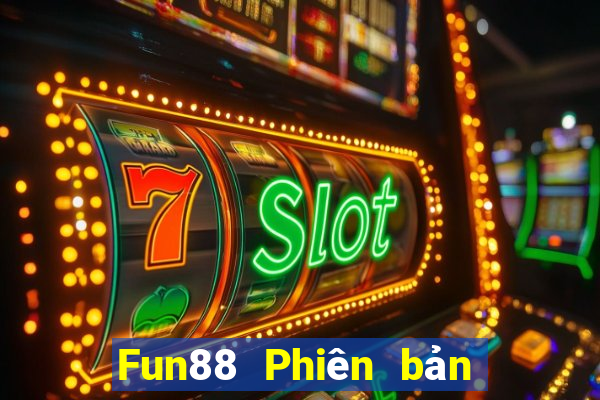 Fun88 Phiên bản dành riêng cho Nga Tải về