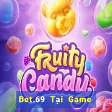 Bet.69 Tại Game Bài Đổi The