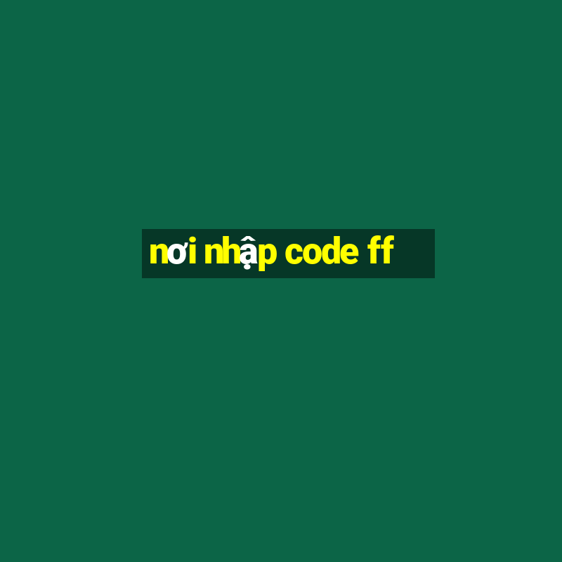 nơi nhập code ff