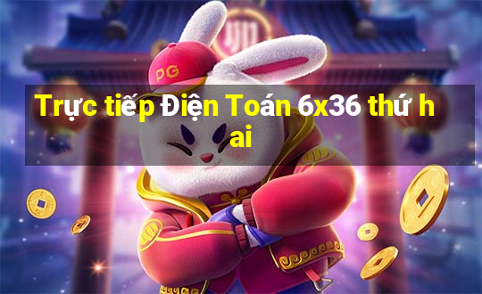 Trực tiếp Điện Toán 6x36 thứ hai