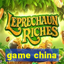 game china