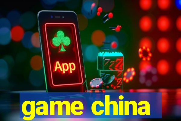 game china