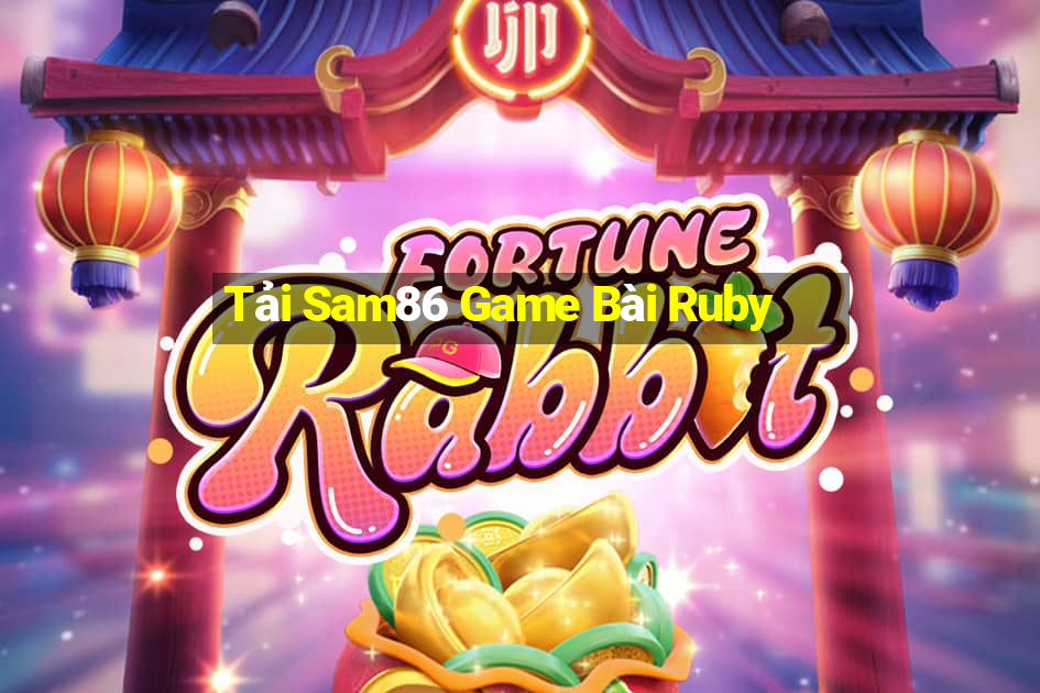 Tải Sam86 Game Bài Ruby